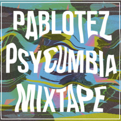 Pablotez - Psycumbia Mix ☻#FREE DOWNLOAD IN BUY BUTTON#☻