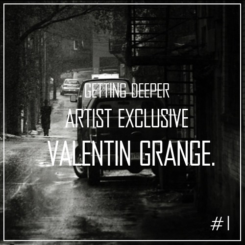 Getting Deeper Artist Exclusive #1 - Valentin Grange