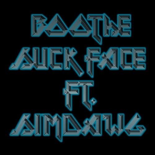 Boothe - Suck Face Feat. Simp-Dawg (Original Mix)