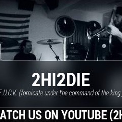 2hi2die  "D-7" & "illegal Kegals"