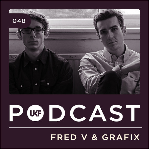UKF Music Podcast #48 - Fred V & Grafix