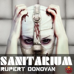 Rupert Donovan - Sanitarium (Original Mix)