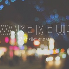 Wake Me Up - AVICII(Acoustic Piano Cover) by Sheila Anandara