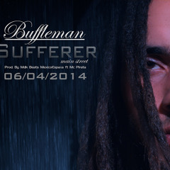 Buffleman - Sufferer(Main Street) Prod By Mdk Beats MexicoEspaña Feat Mc Pirata