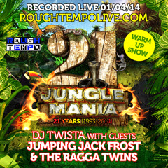 Jumping Jack Frost & Ragga Twins + DJ Twista - Jungle Mania Warm Up on  Rough Tempo