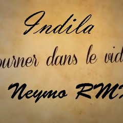Indila - Tourner Dans Le Vide (Neymo RMX)