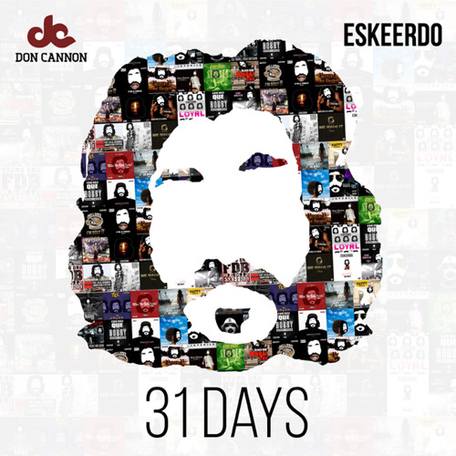 Eskeerdo - 31 Days (Hosted by Don Cannon)