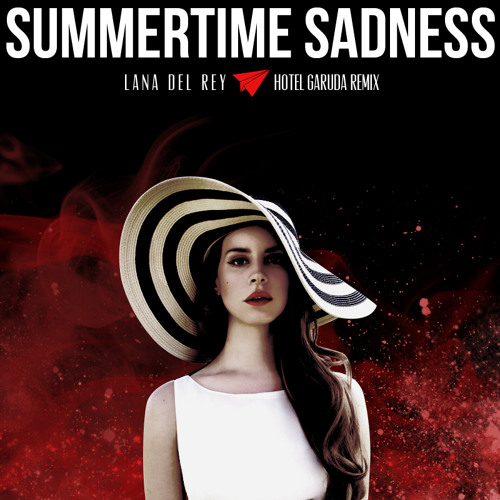 summertime sadness hotel garuda