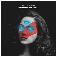 Jennifer Lopez - Ain't It Funny (Superheroes Remix)