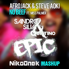 Afrojack, Steve Aoki, Sandro Silva & Quintino ft Miss Palmer - No Epic (NikoOnek Mashup)