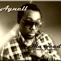 Aynell - ma weed (Mister Psy edit)