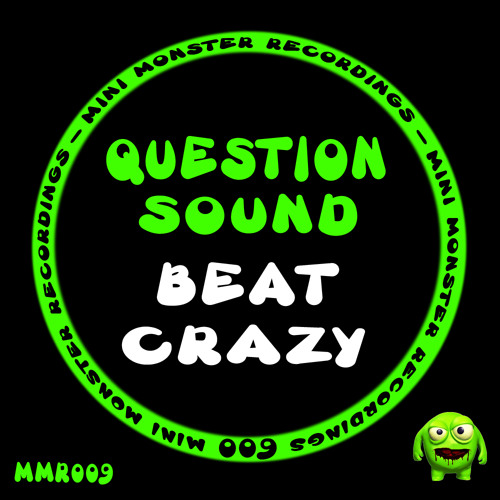Beat Crazy (original mix) [Mini Monster Recordings]