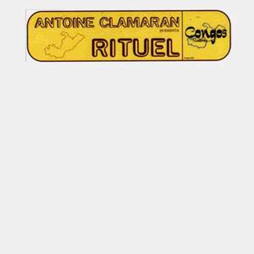Antoine Clamaran presents Rituel - Zumba É (Original Extended)