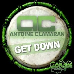 Antoine Clamaran - Get Down (Original Extended Mix)