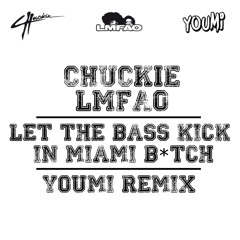 Chuckie & LMFAO - Let The Bass Kick In Miami B*tch (YOUMI Remix) | Free Download