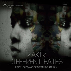 Zakir - Different Fates (Incl. Gustavo Bravetti Live Remix) OUT NOW!