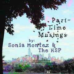 Sonia Montez & The HSP: Part-Time Musings - 09 Willow Leaves
