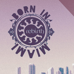 Rebirth presents Born In Miami. Jamie 3:26 Set