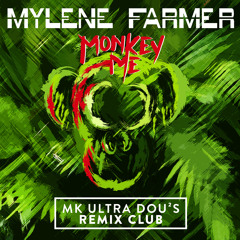 Monkey Me (MK Ultra Dou²S Remix Club)