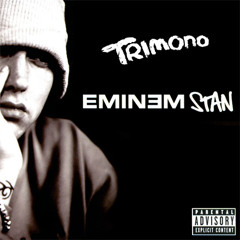 Eminem - Stan (Trimono Remix)