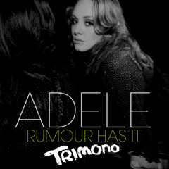 Adele - Rumour Has It (Trimono Remix) Free Download!