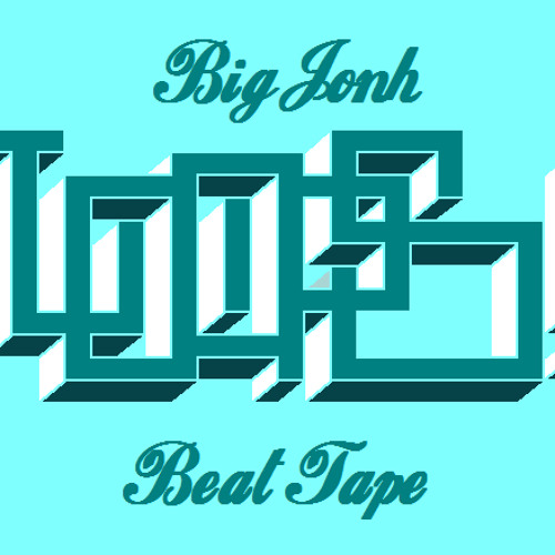 Big Jonh Loops Beat Tape