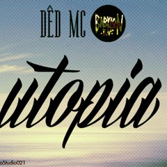 Dêd Mc - Utopia
