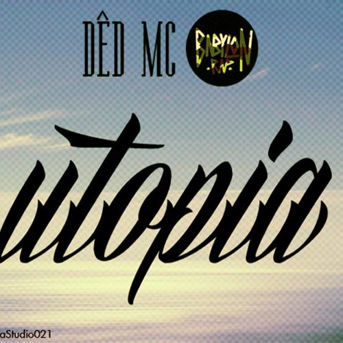 Dêd Mc - Utopia