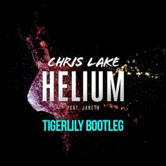 Helium - Chris Lake(Tigerlily Bootleg)