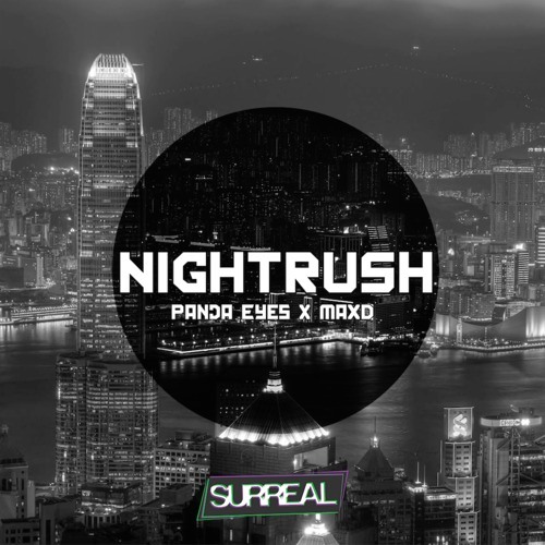 Panda Eyes & MaXD - Nightrush