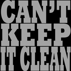 Can'tKeepItClean *beat by wannagetdown*