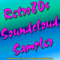 Retro80s Soundcloud Sampler - April 2014