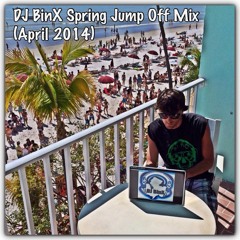 DJ BinX Spring Jump Off Mix (April 2014)