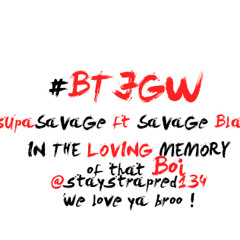 Supa Savage - Ft Savage Black - BTJWG