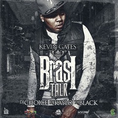 Kevin Gates - Brasi Talk - Die About It (Remix)