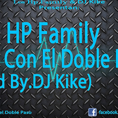 Los Hp Family - Con El Doble Paso (Prod By.Dj Kike)