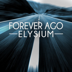 Elysium - Forever Ago