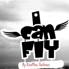 (I Can Fly) (KoolMan DaGreat Mix Tape Music) (KoolMan Unique Publishing KUP MASTERS)