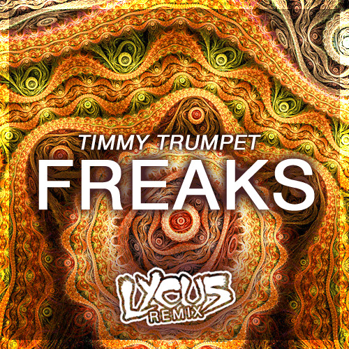 Freaks песня слушать. Timmy Trumpet Freaks. Timmy Trumpet Savage Freaks. Тимми трампет Freaks. Freaks Savage Timmy.