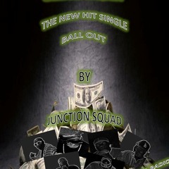BALL OUT BY:TRAPAMATICZ A.K.A JUNCTION SQUAD