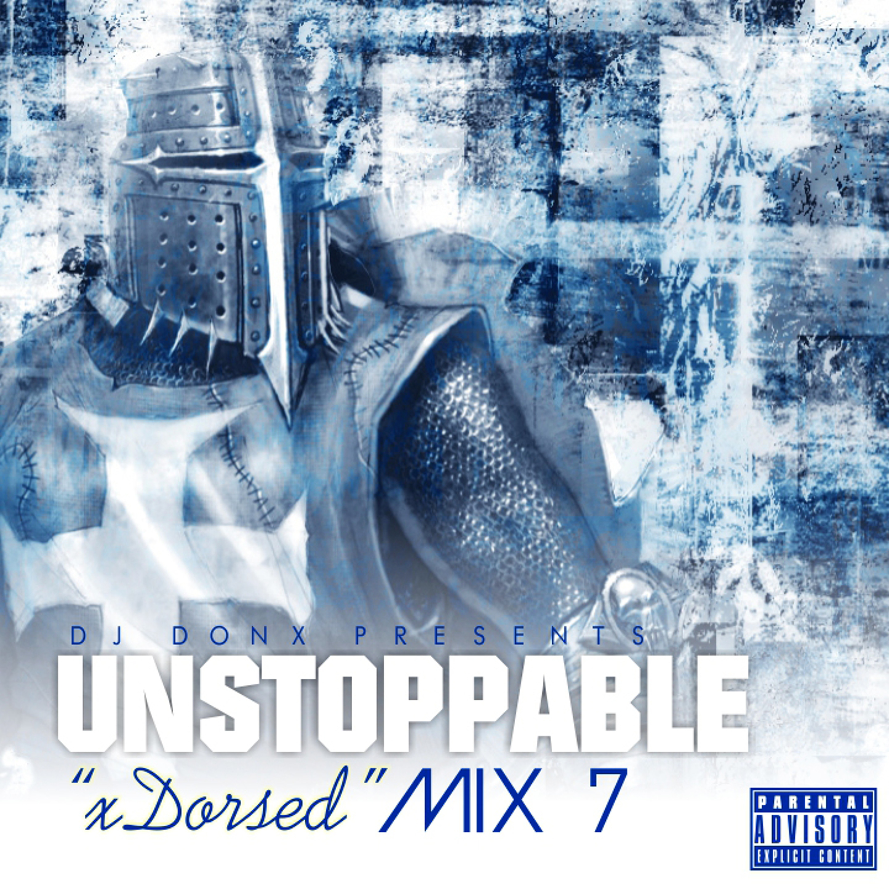 DJ Don X Unstoppable xDorsed Mix 7