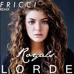 Lorde - Royals (Fricci Remix)