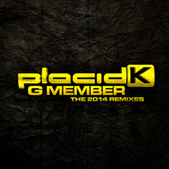 Placid K - G Member - The 2014 Remixes
