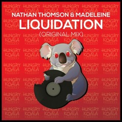 Nathan Thomson & Madeleine - Liquidation (Original Mix) Read description