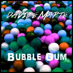 Bubble Gum (Original Mix) OUT NOW [FREE DOWNLOAD]