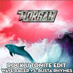 Rocks U Tonite - Morgan Edit(FREE DOWNLOAD)