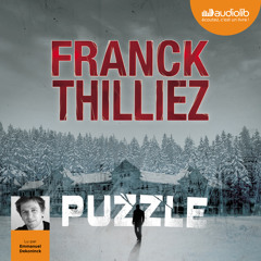 "Puzzle" de Franck Thilliez lu par Emmanuel Dekoninck
