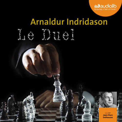"Le Duel" d'Arnaldur Indridason lu par Jean-Marc Delhausse
