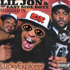 Plugged In - Lil'Jon and the Eastside Boyz/ AC/DC - Luckyexplorer