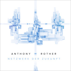 Anthony Rother - Ich Bin Ewig